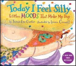 Today I Feel Silly & Other Moods That Make My Day (ISBN: 9780063474529)