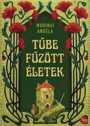 Tűbe fűzött életek (ISBN: 9786158267984)