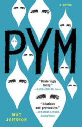 Mat Johnson - Pym - Mat Johnson (ISBN: 9780812981766)