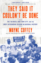 They Said It Couldn't Be Done - Wayne Coffey (ISBN: 9781524760892)