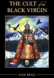 Cult of the Black Virgin - Ean Begg (ISBN: 9781630512705)