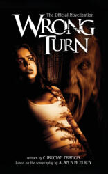 Wrong Turn - Christian Francis, Alan B McElroy (ISBN: 9781918363067)