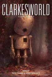 CLARKESWORLD - Neil Clarke, Sean Wallace, Michael Swanwick (ISBN: 9781890464646)