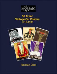 50 Great Vintage Car Posters 1919-1930 - Norman Clark (ISBN: 9781505445183)