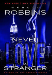 Never Love A Stranger - Harold Robbins (ISBN: 9781633731431)
