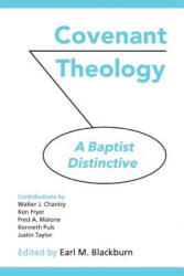 Covenant Theology - Walter Chantry, Fred Malone, Earl M. Blackburn (ISBN: 9781599253268)