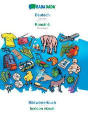 BABADADA, Deutsch - Romană , Bildwoerterbuch - lexicon vizual - Babadada Gmbh (ISBN: 9783960368625)