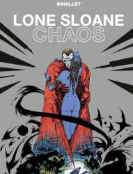 Lone Sloane - Chaos NE - Philippe Druillet (2012)