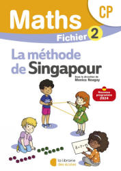 Mathématiques CP - Méthode de Singapour - Fichier élève 2 - Neagoy, Nakatani, Marshall Cavendish (2024)