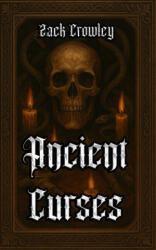 Ancient Curses - Zack Crowley (2025)