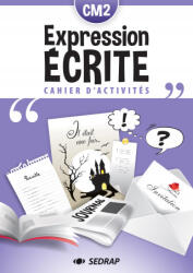 CAHIER D'EXPRESSION ECRITE CM2 - L'UNITE - collegium (2017)