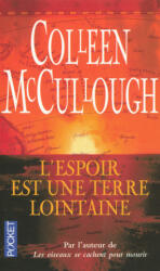 L'espoir est une terre lointaine - Colleen McCullough (ISBN: 9782266136501)