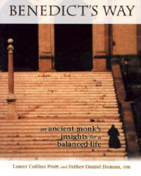 Benedict's Way: An Ancient Monk's Insights for a Balanced Life - Lonnie Collins Pratt, Daniel Homan Osb, Daniel Homan (ISBN: 9780829417876)