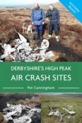 Derbyshire's High Peak Air Crash Sites - Southern Region (ISBN: 9781780913742)