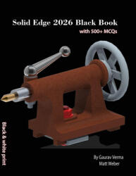 Solid Edge 2026 Black Book - Matt Weber (ISBN: 9781774591888)