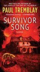 Survivor Song - Paul Tremblay (ISBN: 9780063035898)