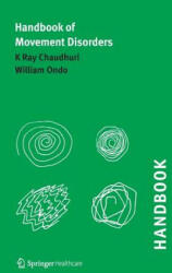 Handbook of Movement Disorders - K Ray Chaudhuri, William G Ondo (ISBN: 9781858734408)