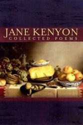 Jane Kenyon Collected Poems - Jane Kenyon (ISBN: 9781555974787)