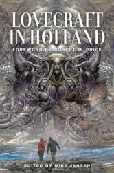 Lovecraft in Holland - Mike Jansen, Robert M. Price, Tais Teng (ISBN: 9789187611452)