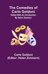 Comedies of Carlo Goldoni; edited with an introduction by Helen Zimmern - Helen Zimmern (ISBN: 9789355753779)