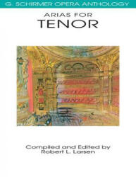 Arias for Tenor - Robert L. Larsen, Robert L. Larsen (ISBN: 9780793504022)