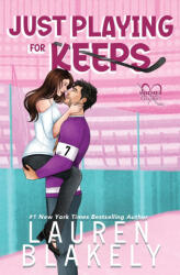 Just Playing for Keeps - Lauren Blakely (ISBN: 9781964048512)