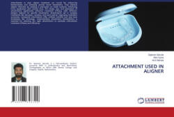 ATTACHMENT USED IN ALIGNER - Nitin Gulve, Amit Nehete (ISBN: 9786207648399)