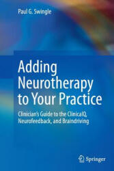 Adding Neurotherapy to Your Practice - Paul G. Swingle (ISBN: 9783319362304)