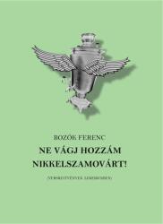 Ne vágj hozzám nikkelszamovárt! (ISBN: 9786156438645)