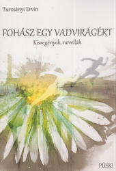 Fohász egy vadvirágért (ISBN: 9789633024362)