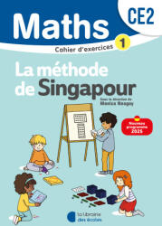 Mathématiques CE2 - Méthode de Singapour - Cahier d'exercices 1 - Neagoy, Szikora, Kritter, Bourhis Laine, Giauffret (2025)