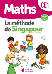 Méthode de Singapour CE1 - Fichier de l'élève 2 - NEAGOY, TOUCHARD, TOUCHARD, SZIKORA (ISBN: 9782369404132)