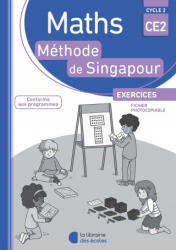 Méthode de Singapour CE2 - Fichier photocopiable - NEAGOY, KRITTER, BOURHIS LAINE, GIAUFFRET, Szikora (2018)