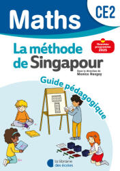 Mathématiques CE2 - Méthode de Singapour - Guide pédagogique - Neagoy, Szikora, Kritter, Bourhis Laine, Giauffret (2025)