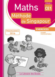 Méthode de Singapour CE1 - Fichier photocopiable - NEAGOY, NAKATANI, TOUCHARD, SZIKORA, Jamet (2017)