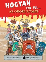 Hogyan éld túl… az ókori Rómát (ISBN: 9789635726660)