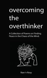 Overcoming the overthinker - Raw n Rosy (ISBN: 9781961902015)