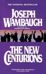 The New Centurians - Joseph Wambaugh (ISBN: 9780440164173)