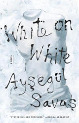 White on White - Savas, Aysegül (ISBN: 9780593330524)