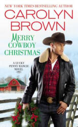 Merry Cowboy Christmas - Carolyn Brown (ISBN: 9781455534944)