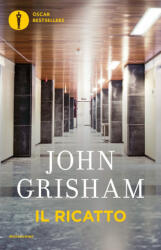 Il ricatto - John Grisham, N. Lamberti (ISBN: 9788804667131)