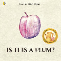 Is This a Plum? - Dan Ojari, Finn Ojari (ISBN: 9780241770535)