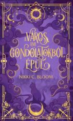 A város, ami gondolatokból épül (ISBN: 9786158285759)