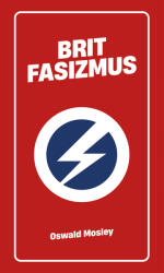 Brit fasizmus (ISBN: 9786156902320)