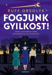 Fogjunk gyilkost! (ISBN: 9786151041949)