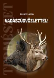 Vadászüdvözlettel! (ISBN: 9789636681432)