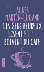 Les gens heureux lisent et boivent du café -Collector- - AGNES MARTIN-LUGAND (ISBN: 9782266271974)