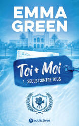Toi + Moi : Seuls contre tous - Nouvelle édition - Emma Green (2026)