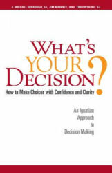 What's Your Decision? - J. Michael Sparough, Jim Manney, Tim Hipskind (ISBN: 9780829431483)