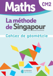 Maths de Singapour - Mon cahier de géométrie CM2 - Couston (2025)